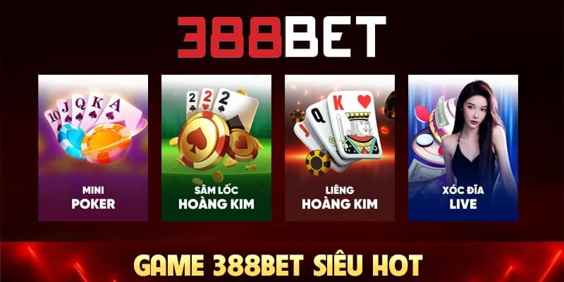 Game 388bet siêu hot
