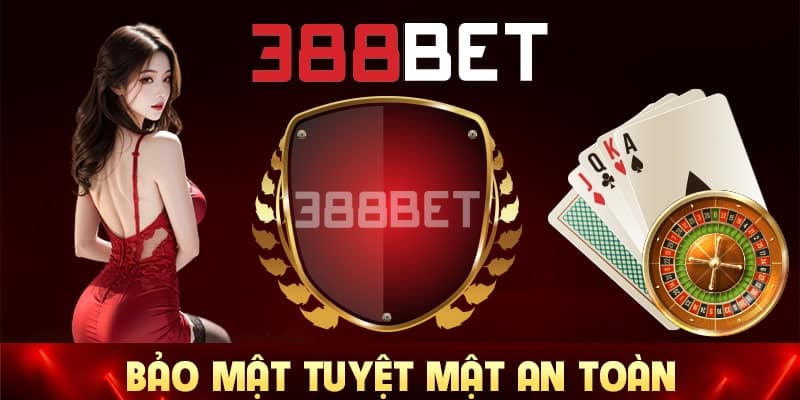 388bet bảo mật tuyệt đối an toàn