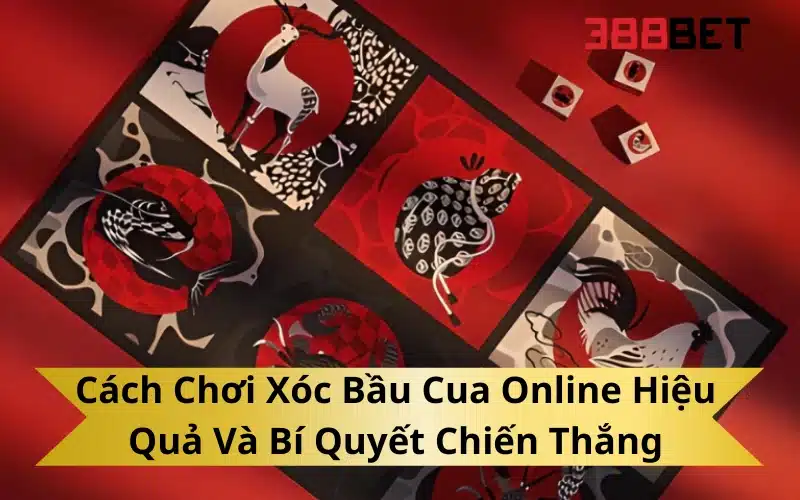Đôi nét về xóc bầu cua online 